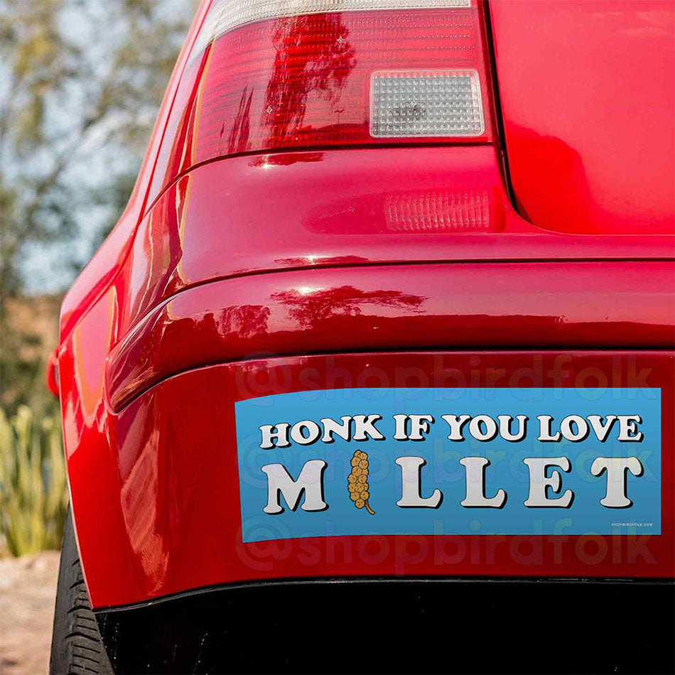 Honk If You Love Millet Bumper Sticker