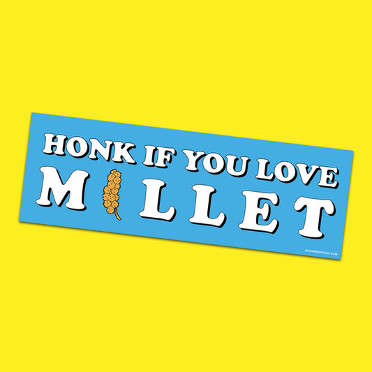 Honk If You Love Millet Bumper Sticker